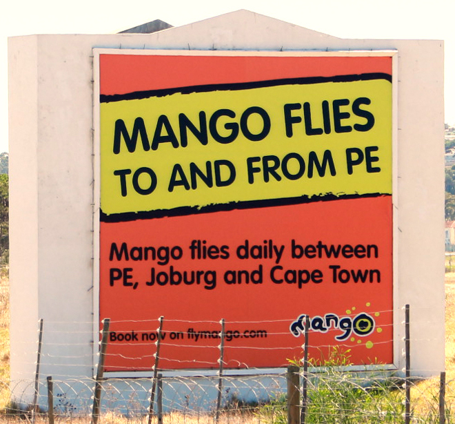 Signboard saying "Mango flies to and from PE...Mango flies daily between PE, Joburg and Cape Town"