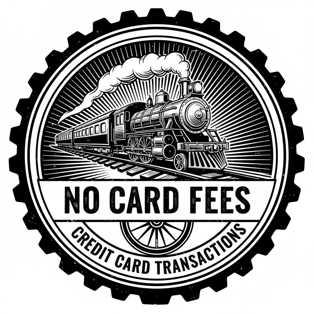 Bade with train and text saying NO CARD FEES - CREDIT CARD TRANSACTIONS