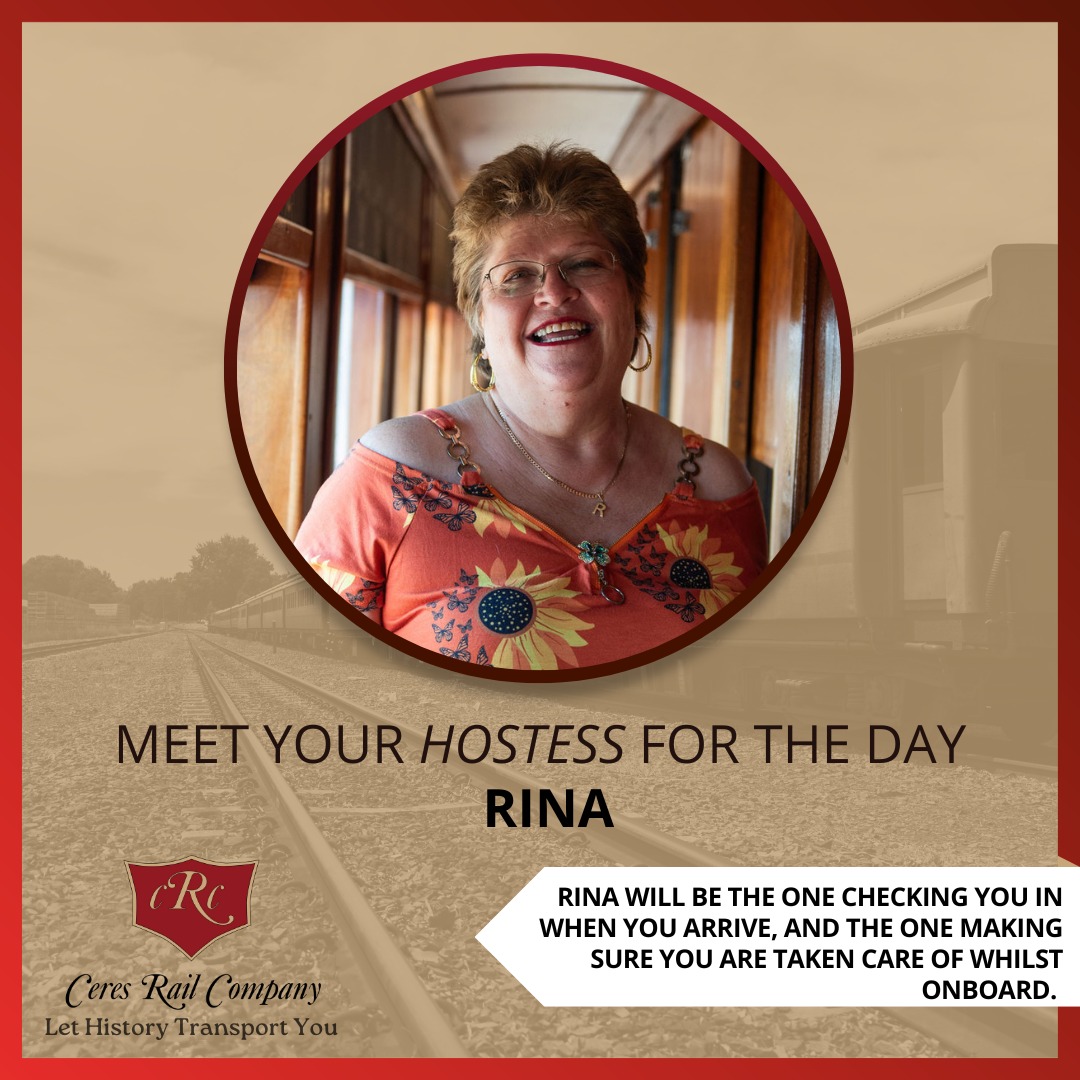 MEET YOUR HOSTESS FOR THE DAY RINA. RINA WILL BE THE ONE CHECKING YOU IN WHEN YOU ARRIVE, AND THE ONE MAKING SURE YOU ARE TAKEN CARE OF WHILST ONBOARD. Ceres Rail Company. Let History Transport You.