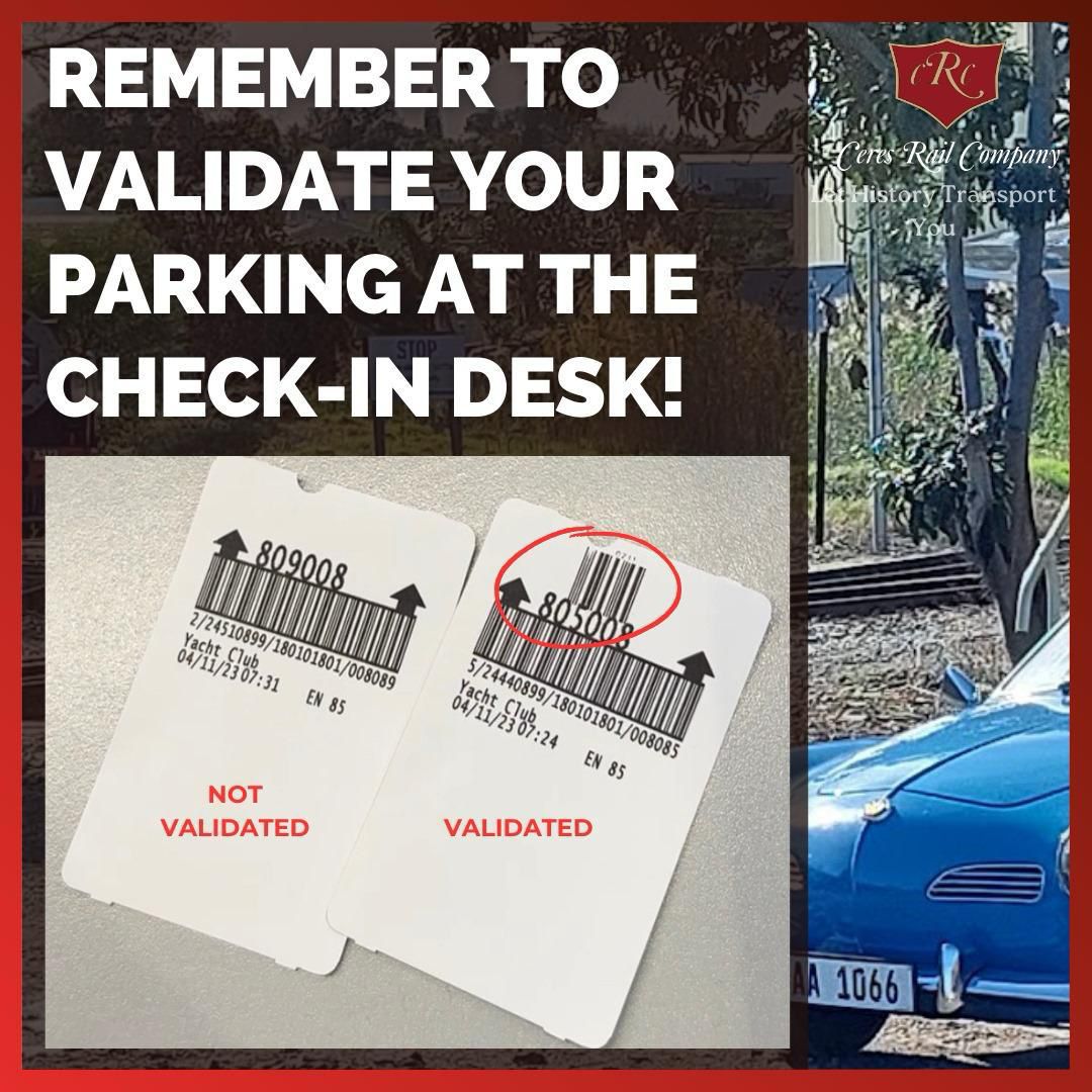 REMEMBER TO VALIDATE YOUR PARKING AT THE CHECK-IN DESK! Ceres Rail Company. Let History Transport You.
